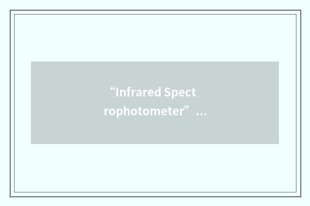 “Infrared Spectrophotometer”缩略