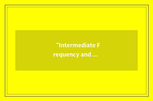 “Intermediate Frequency and Modem System”缩略