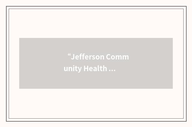 “Jefferson Community Health Care Centers”缩略