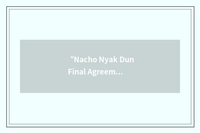 “Nacho Nyak Dun Final Agreement”缩略