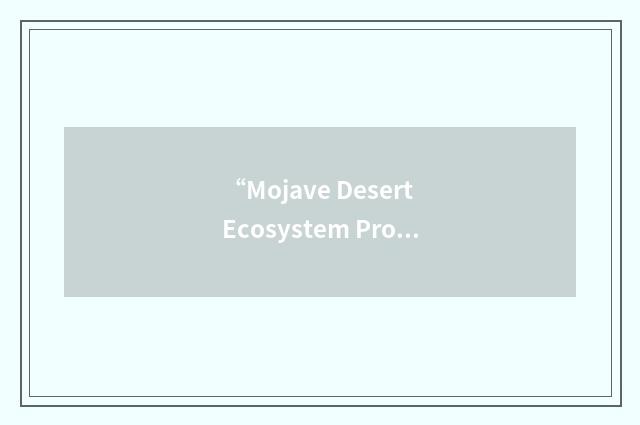 “Mojave Desert Ecosystem Program”缩略