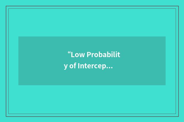 “Low Probability of Intercept/Detection”缩略