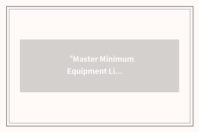 “Master Minimum Equipment List”缩略