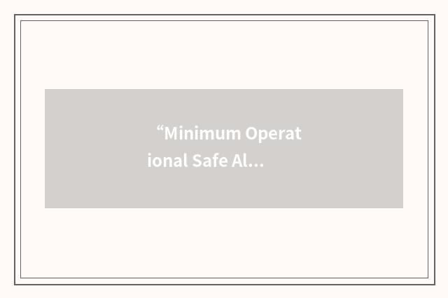 “Minimum Operational Safe Altitude”缩略
