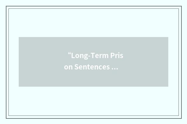 “Long-Term Prison Sentences Review Board”缩略