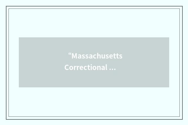 “Massachusetts Correctional Institute”缩略