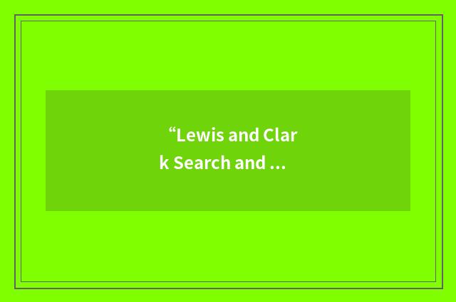 “Lewis and Clark Search and Rescue Association”缩略