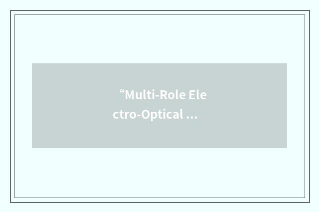 “Multi-Role Electro-Optical End-To-End Test Set”缩略