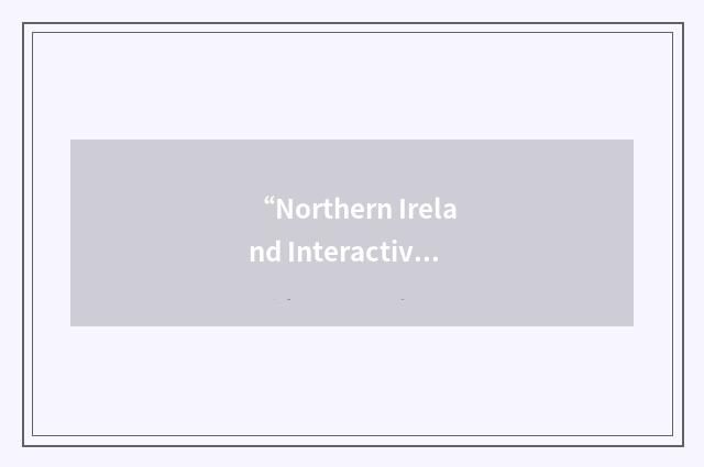 “Northern Ireland Interactive Multimedia Association”缩略
