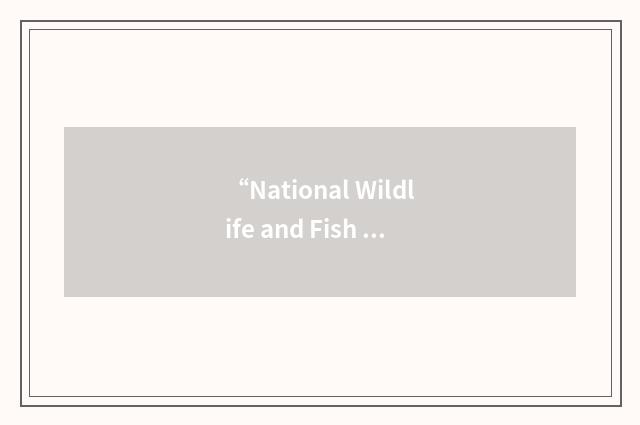 “National Wildlife and Fish Refuge”缩略