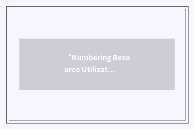 “Numbering Resource Utilization/Forecast”缩略