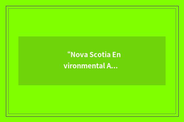 “Nova Scotia Environmental Assessment Board”缩略