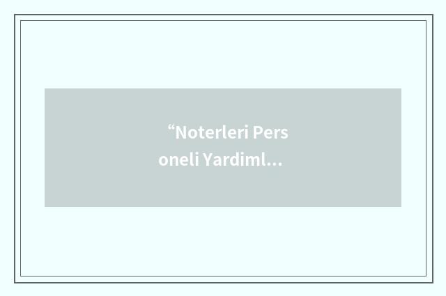 “Noterleri Personeli Yardimlasma Vakfi”缩略