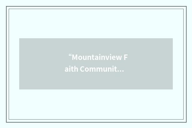 “Mountainview Faith Community Church”缩略