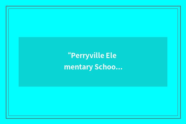 “Perryville Elementary School”缩略