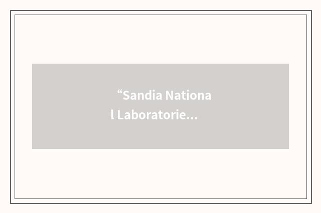 “Sandia National Laboratories California”缩略