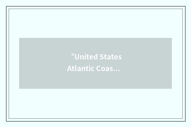 “United States Atlantic Coast”缩略
