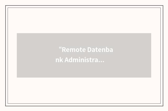 “Remote Datenbank Administration”缩略