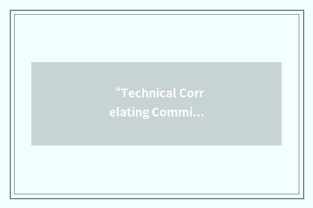 “Technical Correlating Committee”缩略