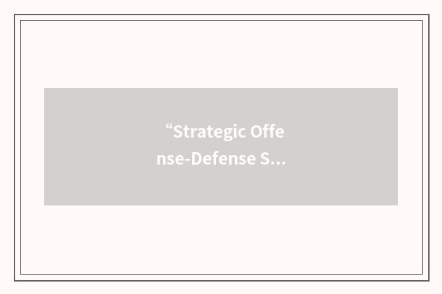 “Strategic Offense-Defense Simulation”缩略