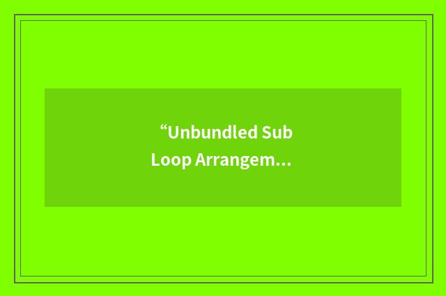 “Unbundled Sub Loop Arrangement”缩略