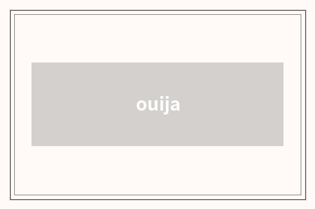 ouija