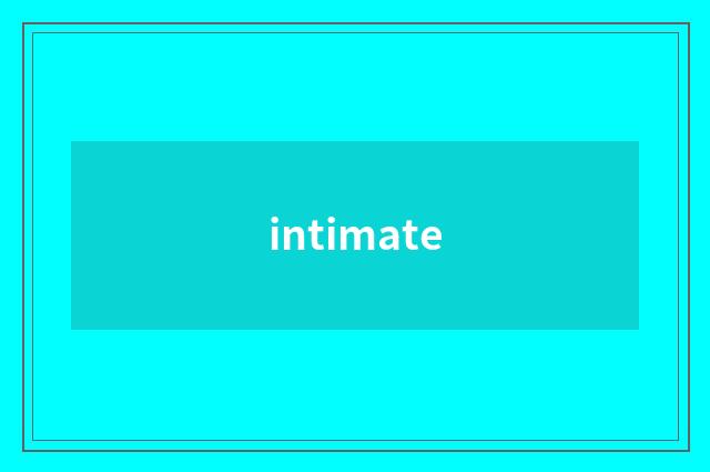 intimate