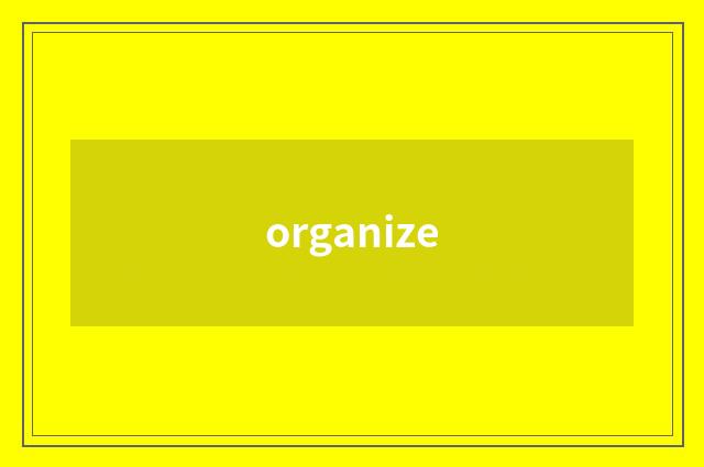 organize