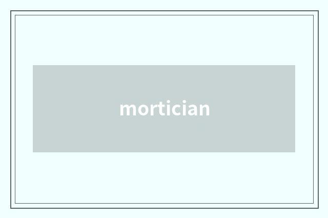 mortician