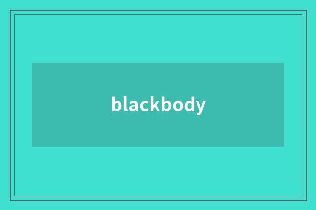 blackbody