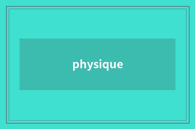 physique