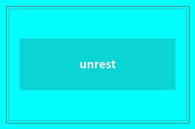 unrest