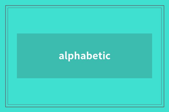 alphabetic