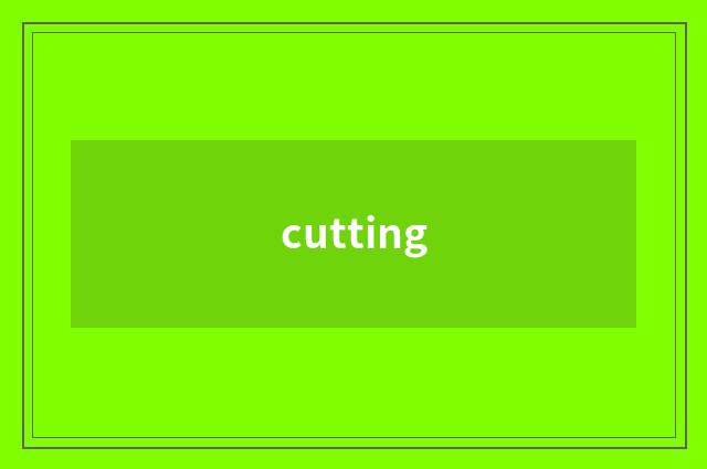 cutting