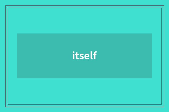 itself