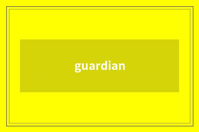 guardian