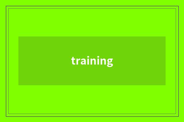 training