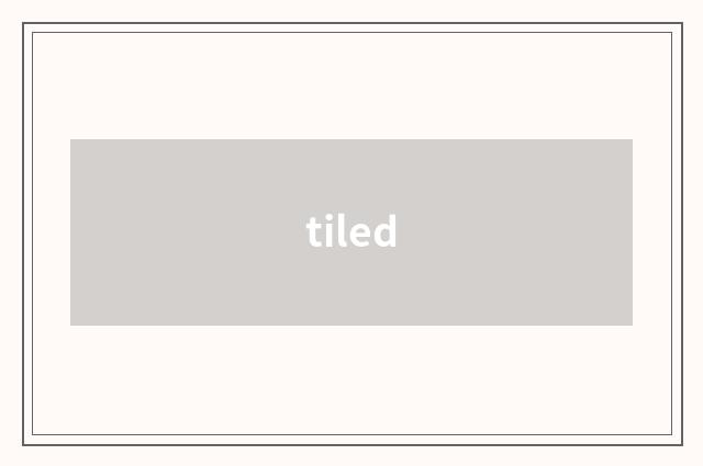 tiled