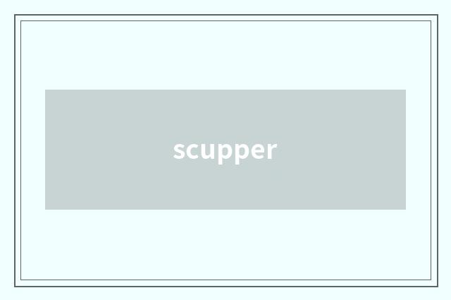 scupper