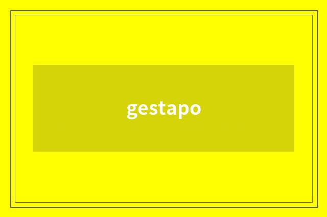 gestapo