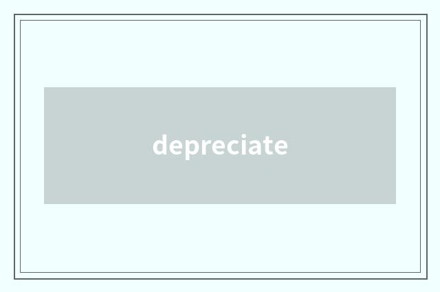 depreciate