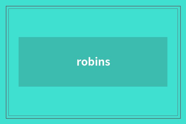 robins