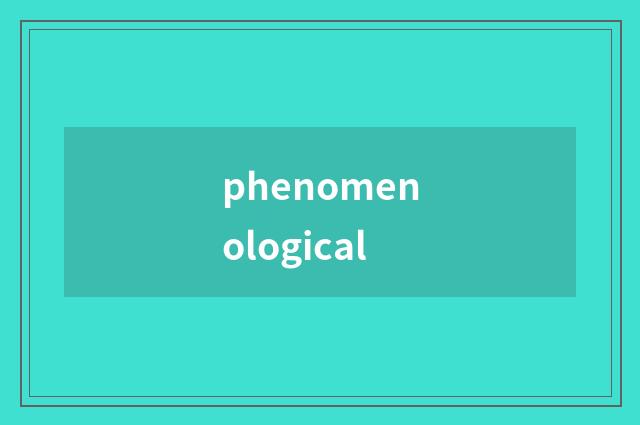 phenomenological