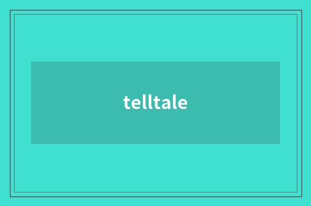 telltale