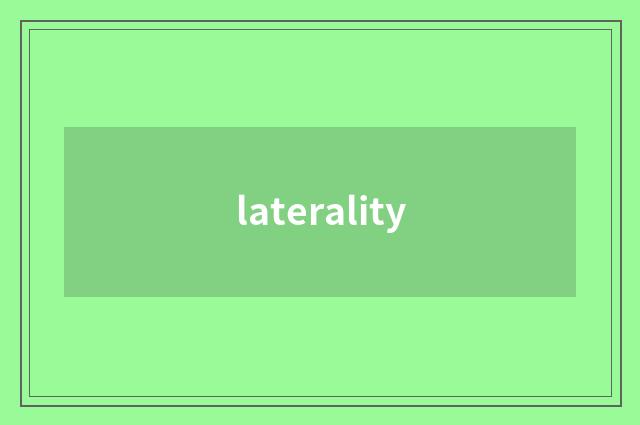 laterality