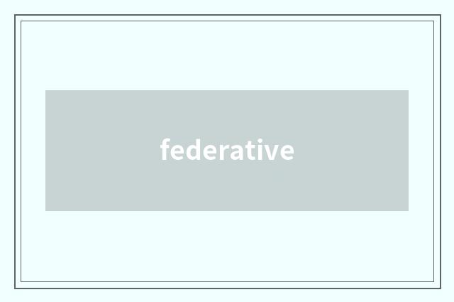 federative