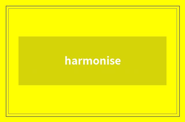 harmonise