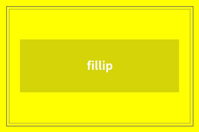 fillip