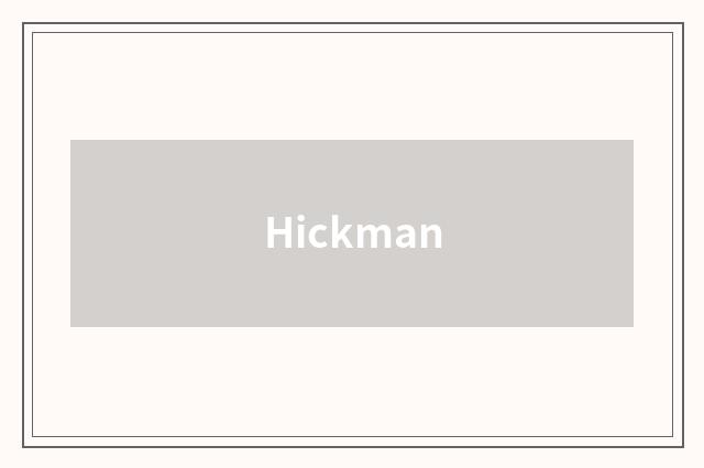 Hickman