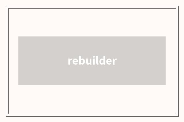 rebuilder